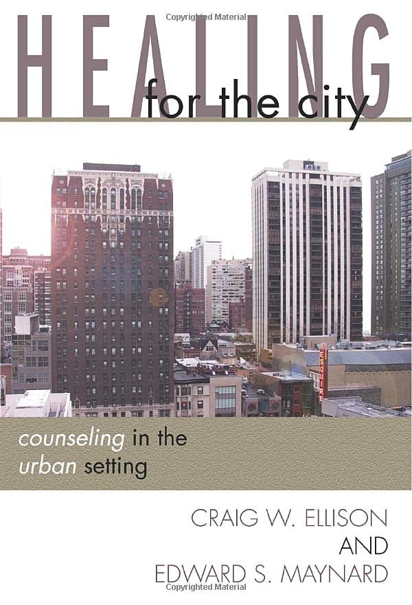 Healing for the City: Counseling in the Urban Setting