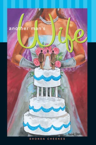 Another Man's Wife: A Novel