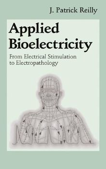 Applied Bioelectricity: From Electrical Stimulation to Electropathology (Studies in British Literature; 37)