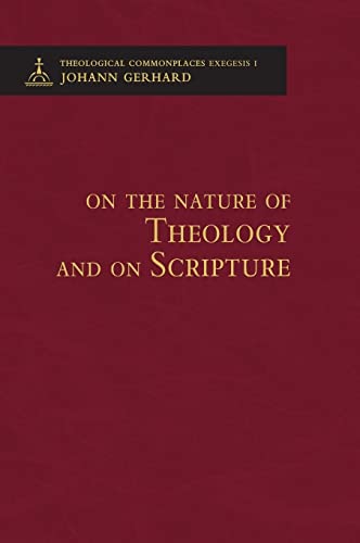 On the Nature of Theology and on Scripture - Theological Commonplaces - 2nd edition
