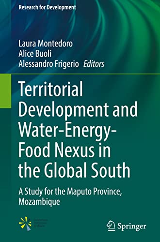 Territorial Development and Water-Energy-Food Nexus in the Global South: A Study for the Maputo Province, Mozambique (Research for Development)