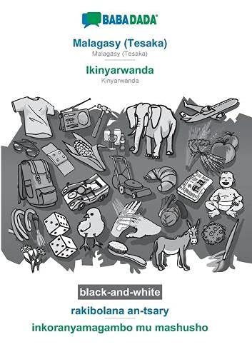 BABADADA black-and-white, Malagasy (Tesaka) - Ikinyarwanda, rakibolana an-tsary - inkoranyamagambo mu mashusho: Malagasy (Tesaka) - Kinyarwanda, visual dictionary