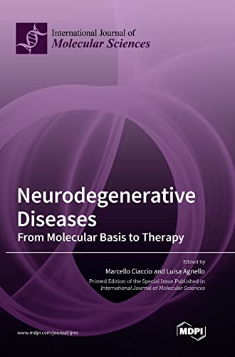 Neurodegenerative Diseases: From Molecular Basis to Therapy