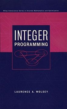 Integer Programming (Wiley-Interscience Series in Discrete Mathematics and Optimization)