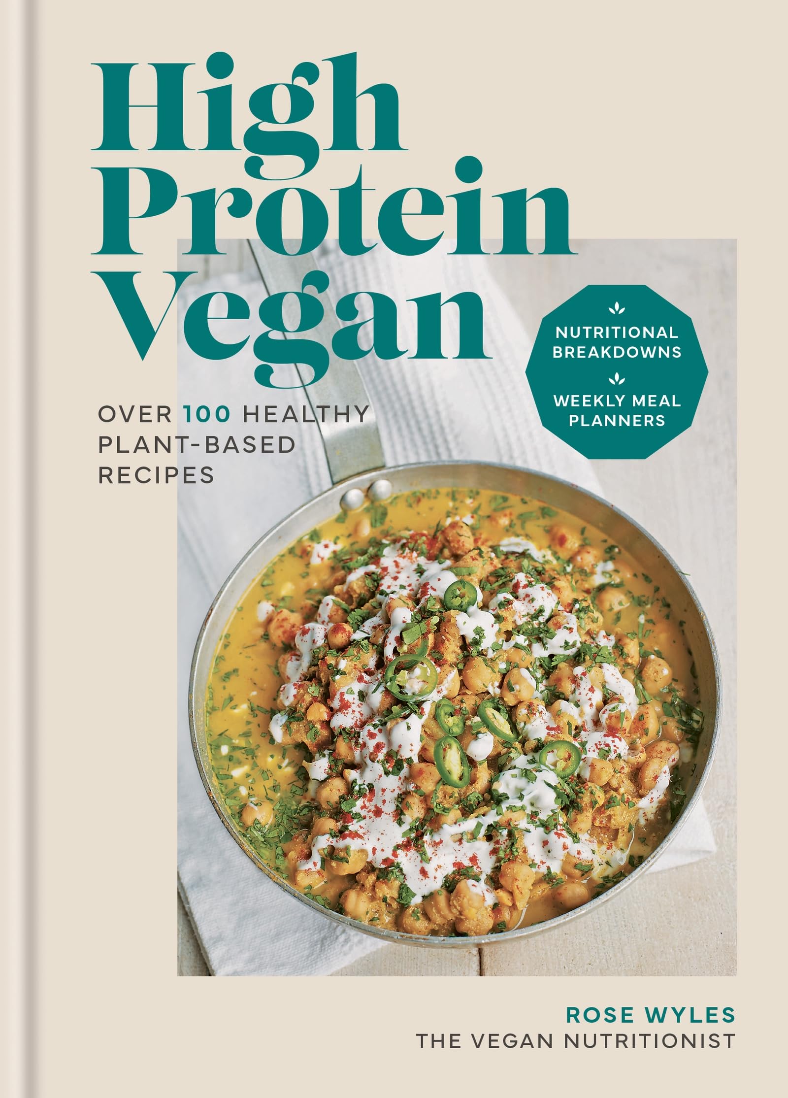 Rose Wyles High Protein Vegan, Over 100 Healthy Plant-based Recipes