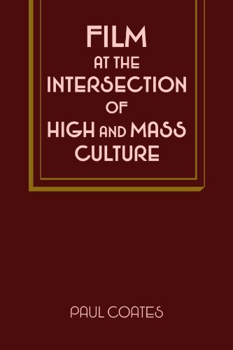 Film at the Intersection of High and Mass Culture (Cambridge Studies in Film)