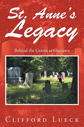 St. Anne’s Legacy: Behind the Graves at Shattawa