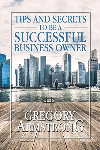 Tips and Secrets to be a Successful Business Owner