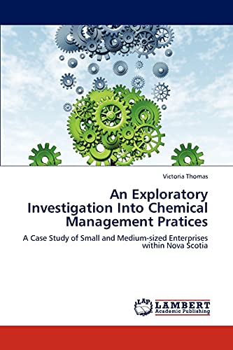 An Exploratory Investigation Into Chemical Management Pratices: A Case Study of Small and Medium-sized Enterprises within Nova Scotia