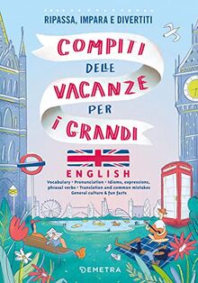 Compiti delle vacanze per i grandi - English: Ripassa, impara e divertiti (Varia)