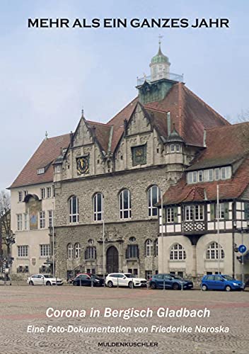 Mehr als ein ganzes Jahr: Corona in Bergisch Gladbach