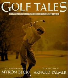 Golf Tales: Classic Stories from the Nineteenth Hole