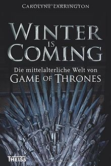 Winter is Coming: Die mittelalterliche Welt von Game of Thrones