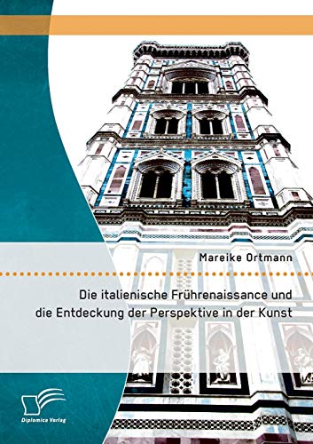 Die italienische Frührenaissance und die Entdeckung der Perspektive in der Kunst