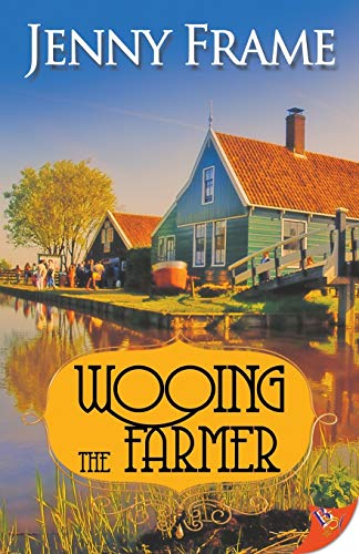 Wooing the Farmer (Axedale Village Romance, Band 3)