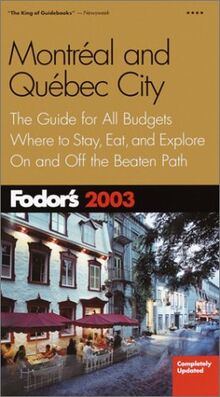 Fodor's Montreal and Quebec City 2003 (Travel Guide)