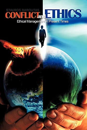 Conflict and Ethics: Ethical Management in Present Times