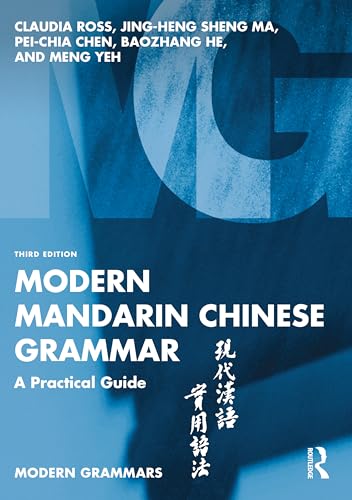 Claudia Ross Modern Mandarin Chinese Grammar, A Practical Guide (Modern Grammars)