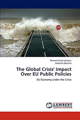 The Global Crisis' Impact Over EU Public Policies: EU Economy under the Crisis