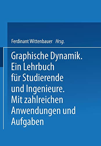 Graphische Dynamik: Ein Lehrbuch für Studierende und Ingenieure