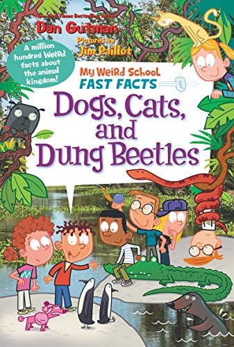 My Weird School Fast Facts: Dogs, Cats, and Dung Beetles (My Weird School Fast Facts, 5, Band 5)