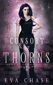 Consort of Thorns (The Witch's Consorts, Band 2)