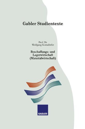 Beschaffungs- und Lagerwirtschaft (Materialwirtschaft) (Gabler-Studientexte)