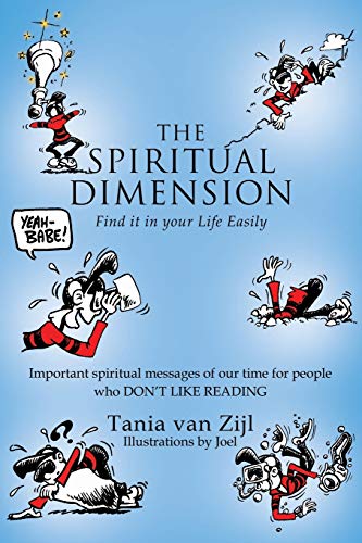 The Spiritual Dimension: Find it in your Life Easily