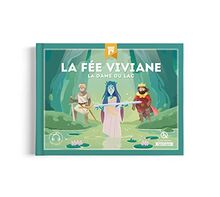 La fée Viviane : la dame du lac