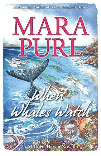 When Whales Watch: A Milford-Haven Novella (Milford-Haven Novellas, Band 2)
