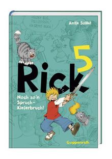 Rick 05. Noch so 'n Spruch - Kieferbruch!