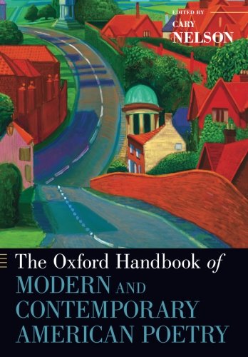The Oxford Handbook of Modern and Contemporary American Poetry (Oxford Handbooks)