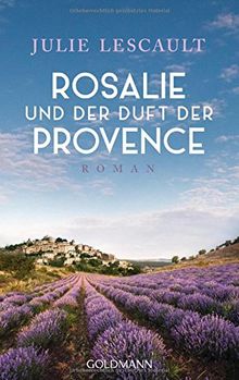 Rosalie und der Duft der Provence: Roman