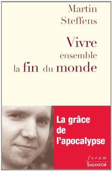 Vivre ensemble la fin du monde