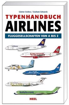 Typenhandbuch Airlines: Fluggesellschaften von A bis Z