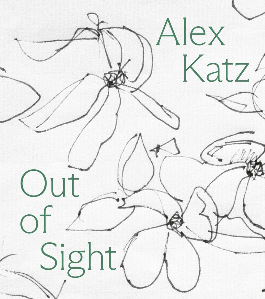 Alex Katz Out of Sight : A Drawing Survey