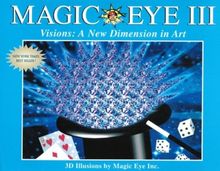 Magic Eye III: A New Dimension in Art (N E Thing Enterprises)