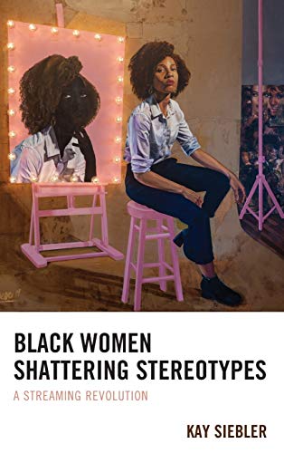 Black Women Shattering Stereotypes: A Streaming Revolution