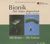 Bionik - Der Natur abgeschaut: Wissen auf einen Blick. 100 Bilder - 100 Fakten