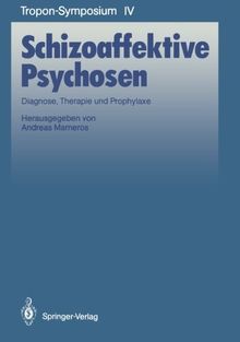 Schizoaffektive Psychosen: Diagnose, Therapie und Prophylaxe (Bayer-Z.N.S.-Symposium) (German Edition)