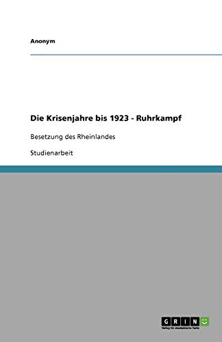 Die Krisenjahre bis 1923 - Ruhrkampf: Besetzung des Rheinlandes