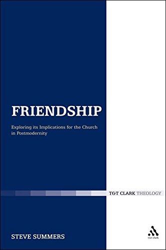 Friendship: Exploring its Implications for the Church in Postmodernity (Ecclesiological Investigations, Band 7)