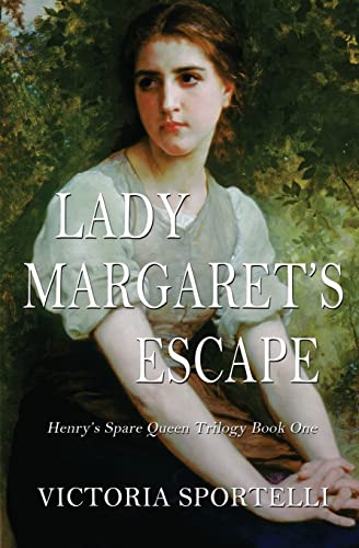 Lady Margaret's Escape: Henry's Spare Queen Trilogy Book One