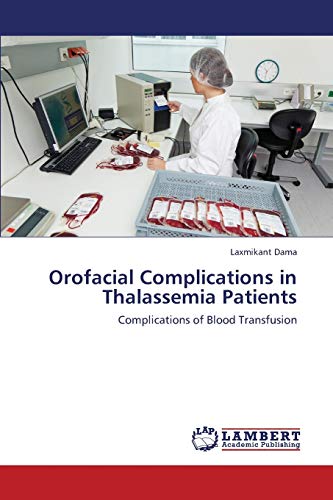 Orofacial Complications in Thalassemia Patients: Complications of Blood Transfusion