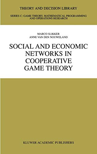 Social and Economic Networks in Cooperative Game Theory (Theory and Decision Library C, 27, Band 27)