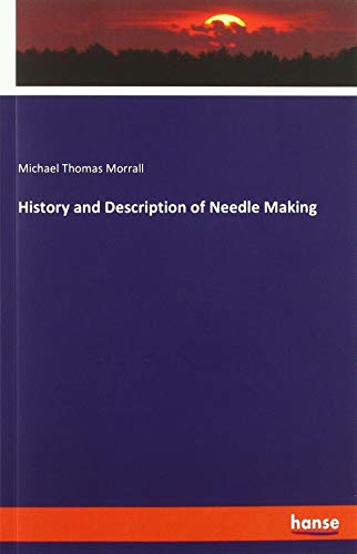 History and Description of Needle Making