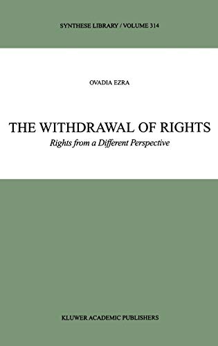 The Withdrawal of Rights: Rights from a Different Perspective (Synthese Library, 314, Band 314)