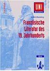 Uni-Wissen, Französische Literatur des 19. Jahrhunderts