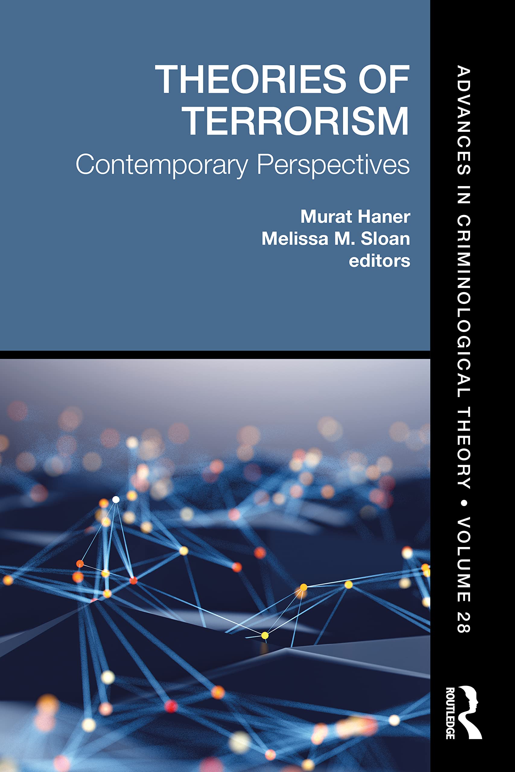 Theories of Terrorism: Contemporary Perspectives (Advances in Criminological Theory)