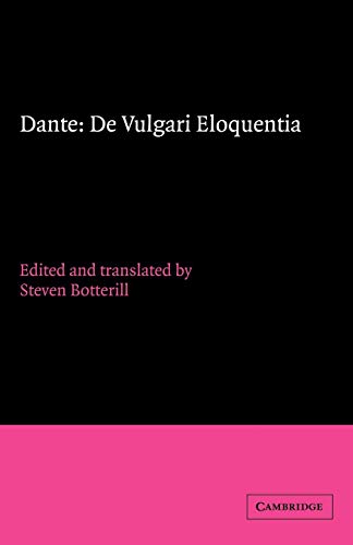 Dante: De Vulgari Eloquentia (Cambridge Medieval Classics, Band 5)